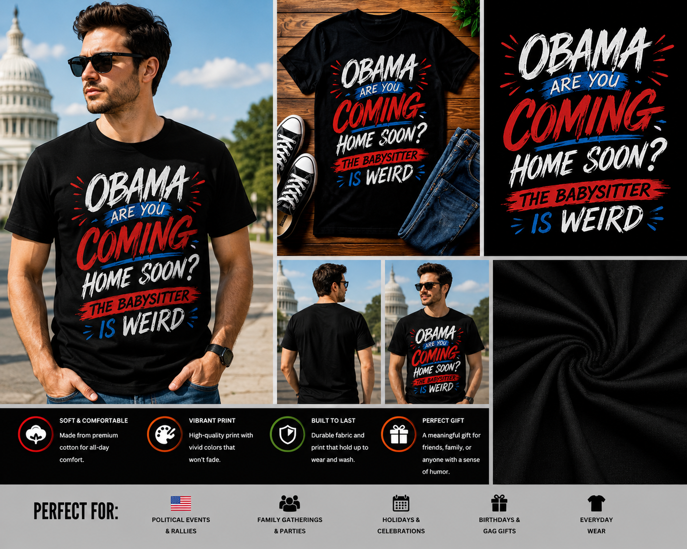 Obama Are You Coming Home Soon? The Babysitter Is Weird Funny Patriotic T-Shirt – Political Humor Graphic Tee