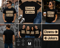 Clowns and Jokers Funny Sarcastic Direction Sign T-Shirt